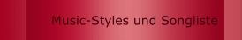 Music-Styles und Songliste